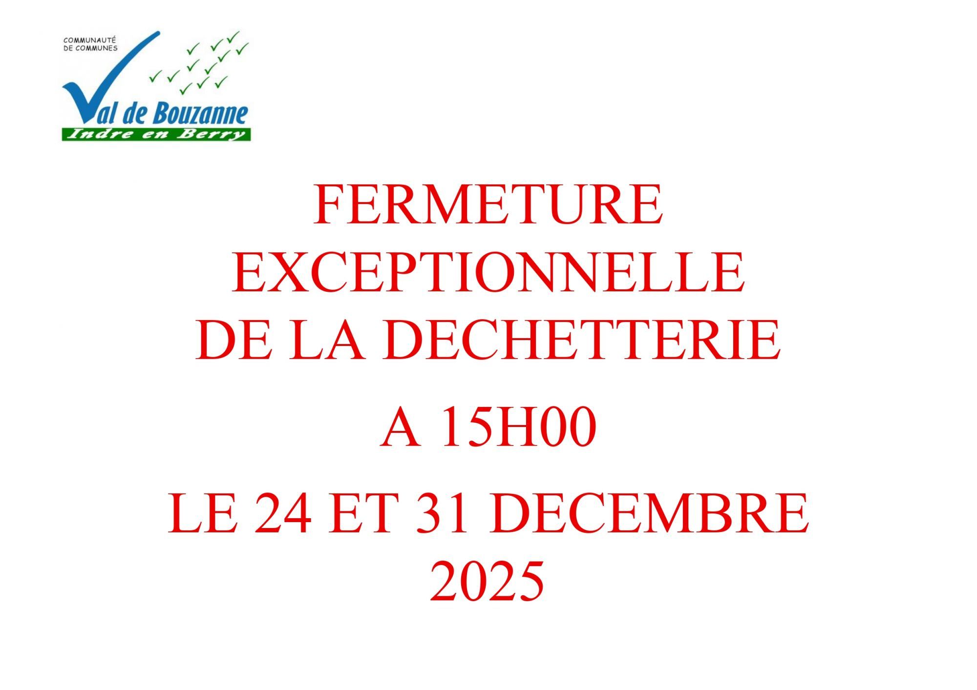 FERMETURE DE LA DECHETTERIE A 15H LE 24 ET 31 DECEMBRE 2025